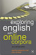 Exploring English with online corpora : an introduction /