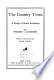 The country town : a study of rural evolution /