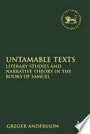 Untamable texts : literary studies and narrative theory in the books of Samuel /