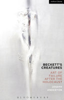 Beckett's creatures : art of failure after the Holocaust /