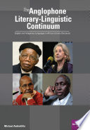 The Anglophone literary-linguistic continuum : English and Indigenous languages in African literary discourse /