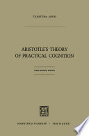 Aristotle's Theory of Practical Cognition /