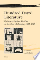 Hundred days' literature : Chinese utopian fiction at the end of empire, 1902-1910 /