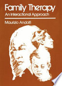 Family Therapy : an Interactional Approach /