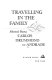 Travelling in the family : selected poems /