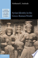 Syrian identity in the Greco-Roman world /