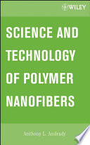 Science and technology of polymer nanofibers /
