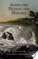 Along the Hudson and Mohawk : the 1790 journey of Count Paolo Andreani /