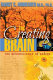 The creating brain : the neuroscience of genius /