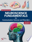 Neuroscience fundamentals for communication sciences and disorders /