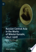 Russian Central Asia in the Works of Nikolai Karazin, 1842-1908 : Ambivalent Triumph /
