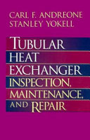 Tubular heat exchanger inspection, maintenance, and repair /