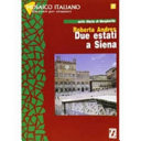 Due estati a Siena : livello 3-4 /