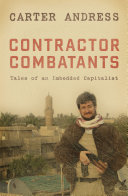 Contractor combatant : tales of an embedded capitalist /