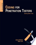 Coding for penetration testers : building better tools /