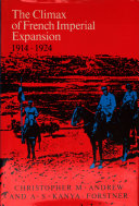 The climax of French imperial expansion, 1914-1924 /