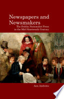Newspapers and newsmakers : the Dublin nationalist press in the mid-nineteenth century /