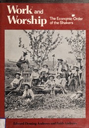 Work and worship : the economic order of the Shakers /