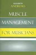 Muscle management for musicians /