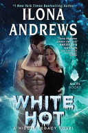 White hot : a hidden legacy novel /