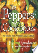 The peppers cookbook : 200 recipes from the pepper lady's kitchen /