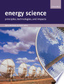 Energy science : principles, technologies, and impacts /