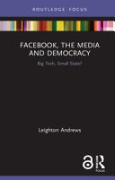 Facebook, the media and democracy : big tech, small state? /