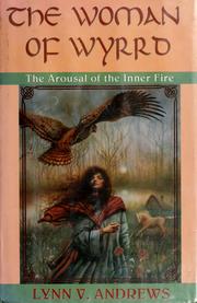 The woman of Wyrrd : the arousal of the inner fire /