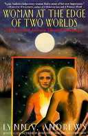 Woman at the edge of two worlds : the spiritual journey of menopause /