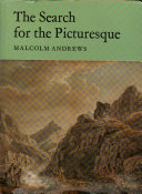 The search for the picturesque : landscape aesthetics and tourism in Britain, 1760-1800 /