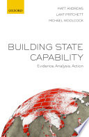 Building state capability : evidence, analysis, action /