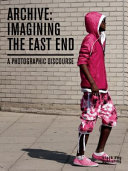 Archive : imagining the East End : the East End archive at the Cass /