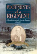 Footprints of a regiment : a recollection of the 1st Georgia Regulars, 1861-1865 /