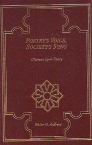 Poetry's voice, society's song : Ottoman lyric poetry /