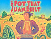 The pot that Juan Built /