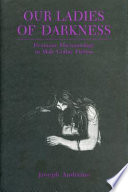 Our ladies of darkness : feminine daemonology in male gothic fiction /