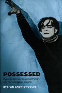 Possessed : hypnotic crimes, corporate fiction, and the invention of cinema /