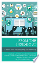 From the inside-out : concrete steps to transforming education today /