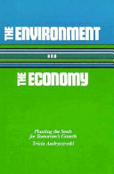 The environment and the economy : planting the seeds for tomorrow's growth /