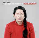 Portraits in the presence of Marina Abramović /