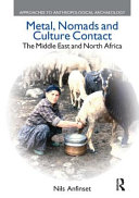 Metal, nomads and culture contact : the Middle East and North Africa /