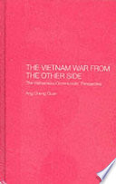 The Vietnam war from the other side : the Vietnamese communists' perspective /