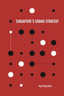 Singapore's grand strategy /