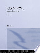 Living room wars : rethinking media audiences for a postmodern world /