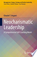 Neocharismatic Leadership : A Comprehensive Self-Coaching Model /