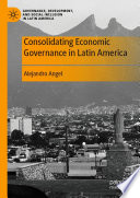 Consolidating Economic Governance in Latin America /