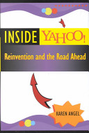 Inside Yahoo! : reinvention and the road ahead /