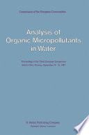 Analysis of Organic Micropollutants in Water : Proceedings of the Third European Symposium held in Oslo, Norway, September 19-21, 1983 /