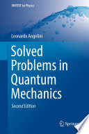 Solved Problems in Quantum Mechanics /