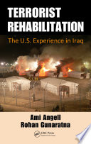 Terrorist rehabilitation : the U.S. experience in Iraq /